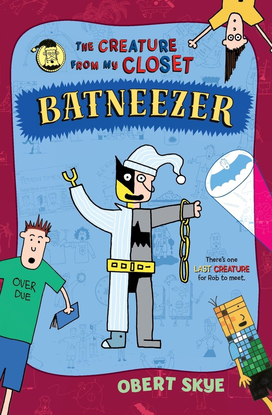 Batneezer: The Creature From My Closet