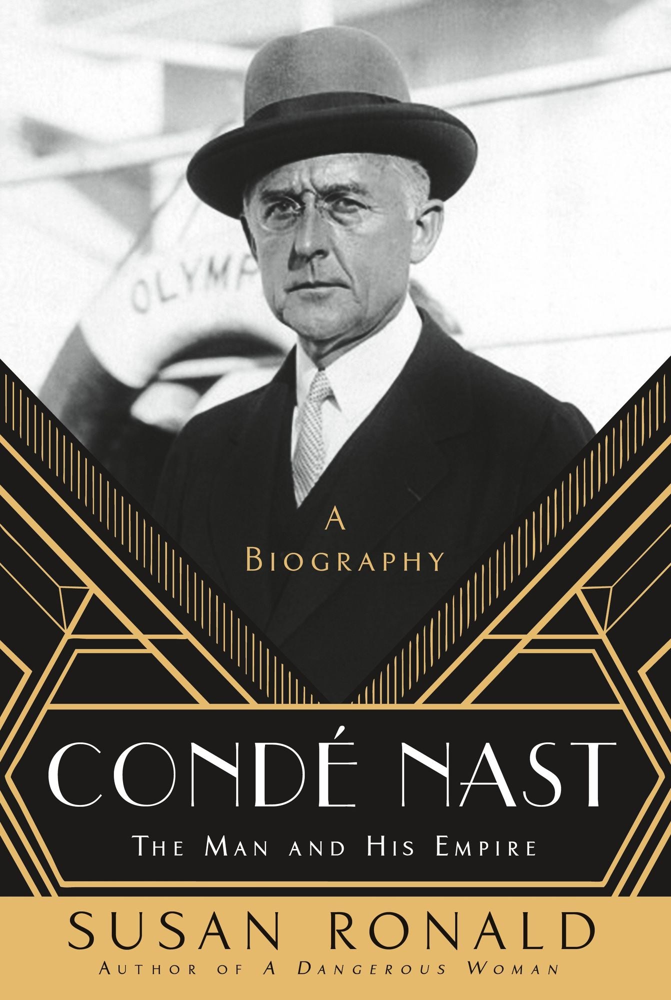Condï¿½ Nast: The Man and His Empire -- A Biography