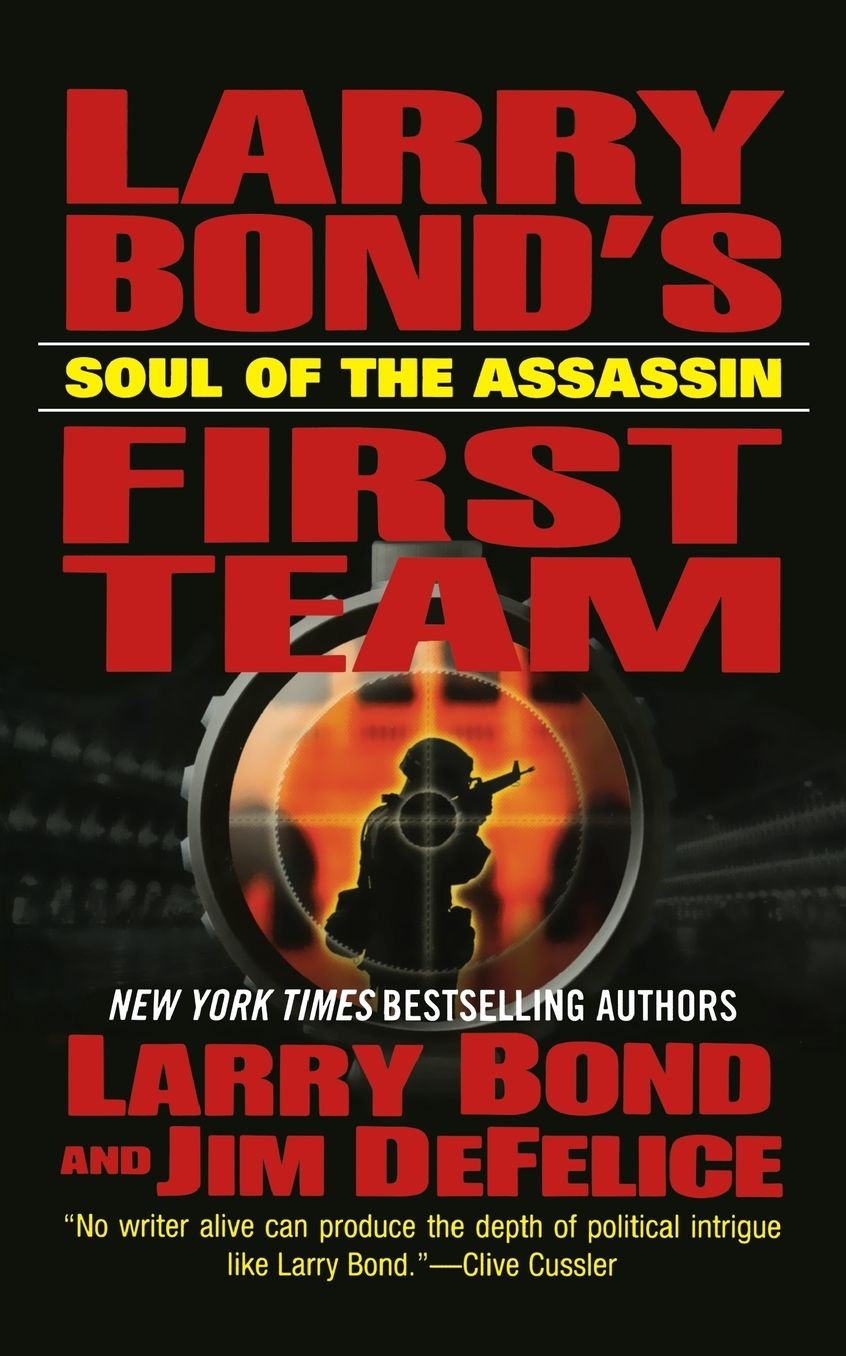 LARRY BOND'S FIRST TEAM: SOUL OF THE