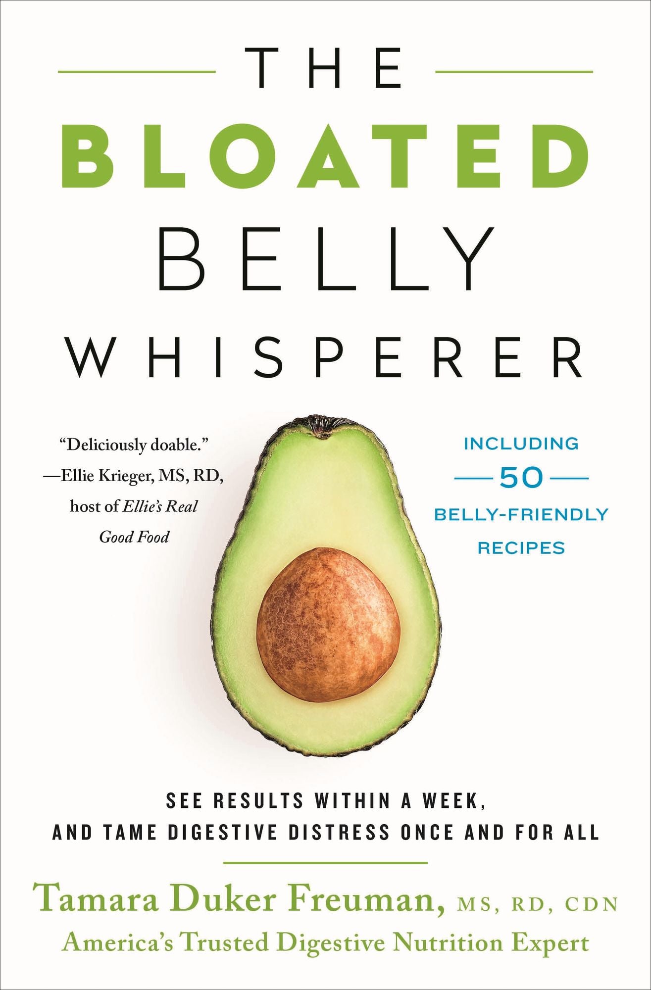 The Bloated Belly Whisperer: See Results Within a Week, and Tame Digestive Distress Once and for All