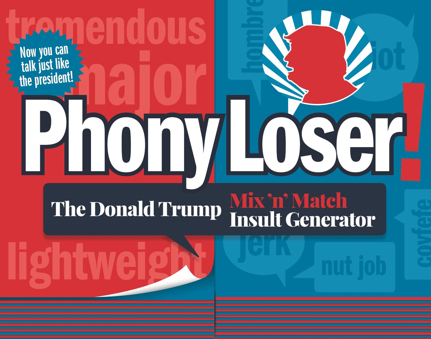 Phony Loser!: The Donald Trump Mix-and-Match Insult Generator