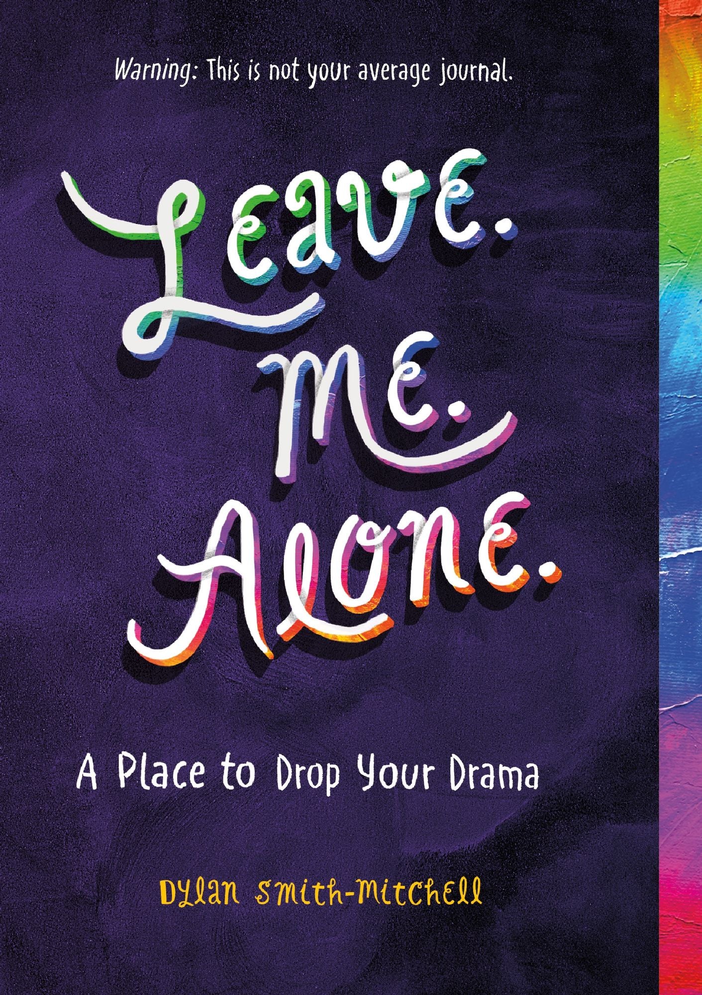Leave. Me. Alone.: A Place to Record Your Current Mood