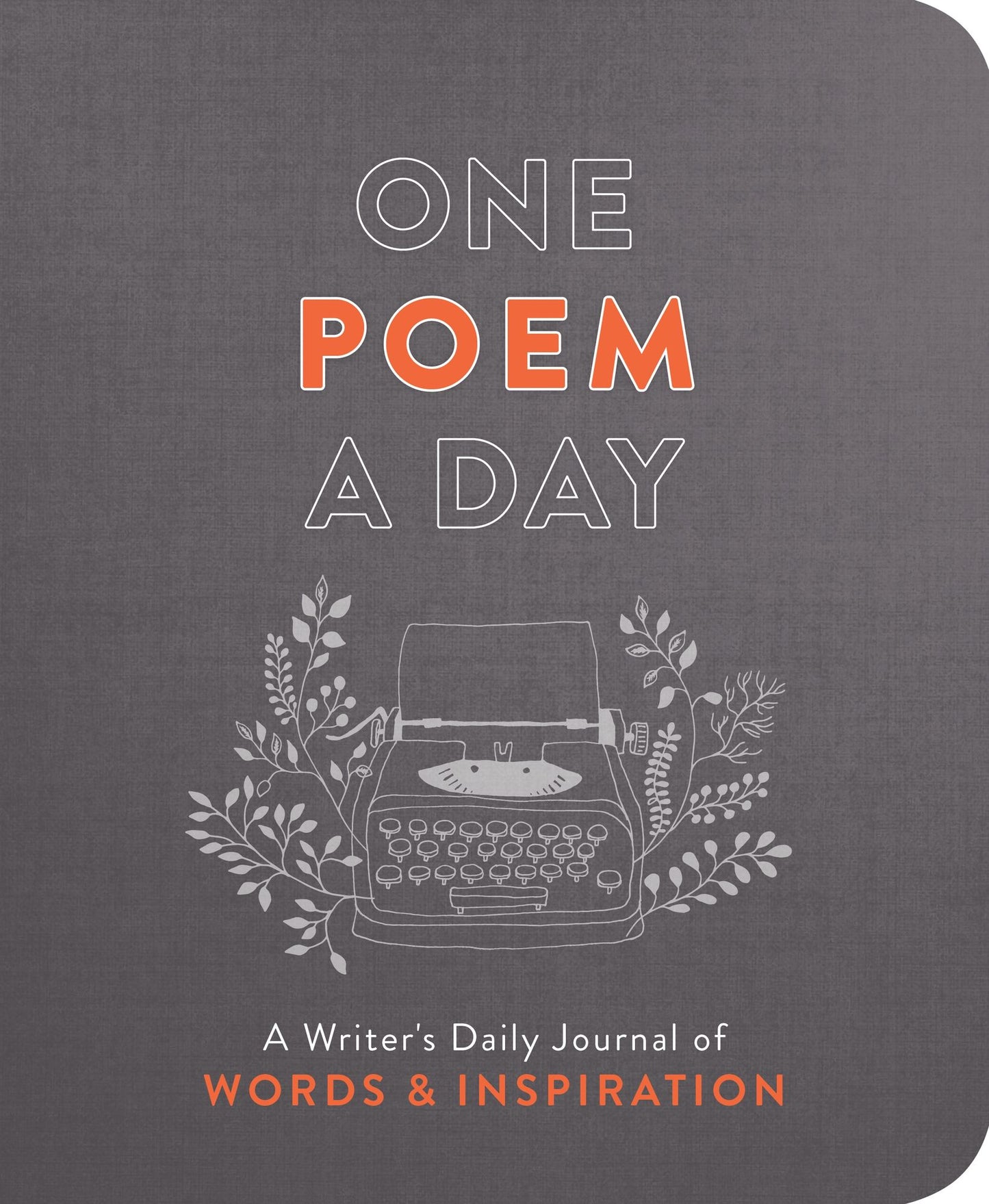 One Poem a Day: A Writer's Daily Journal of Words Inspiration