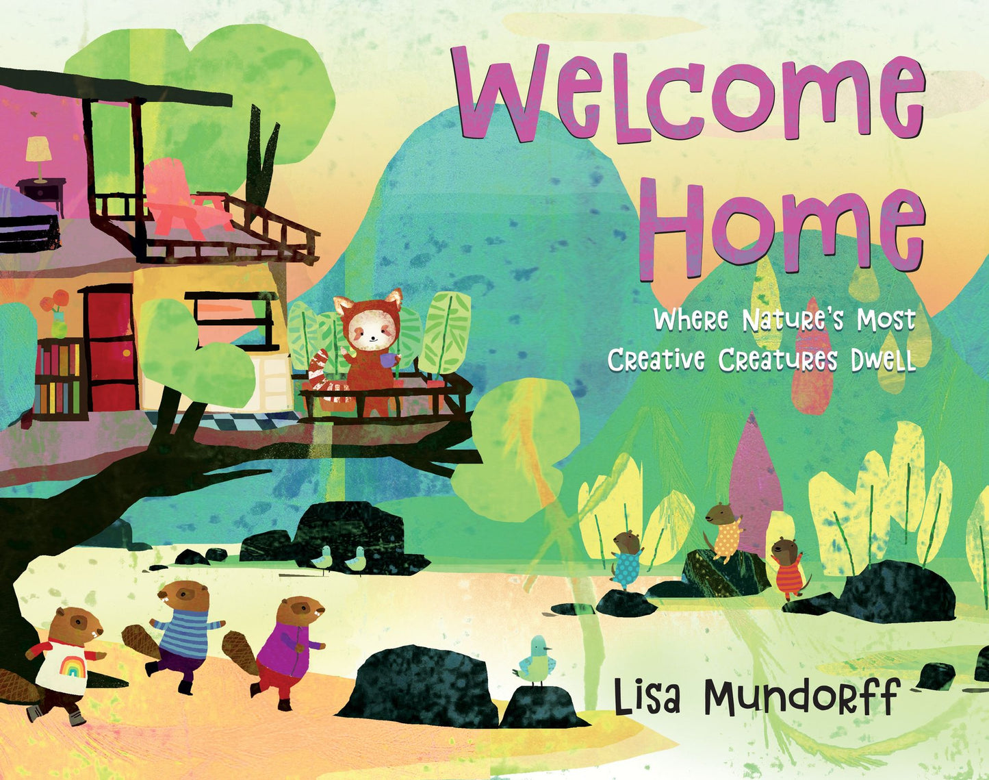 Welcome Home: Where Nature's Most Creative Creatures Dwell