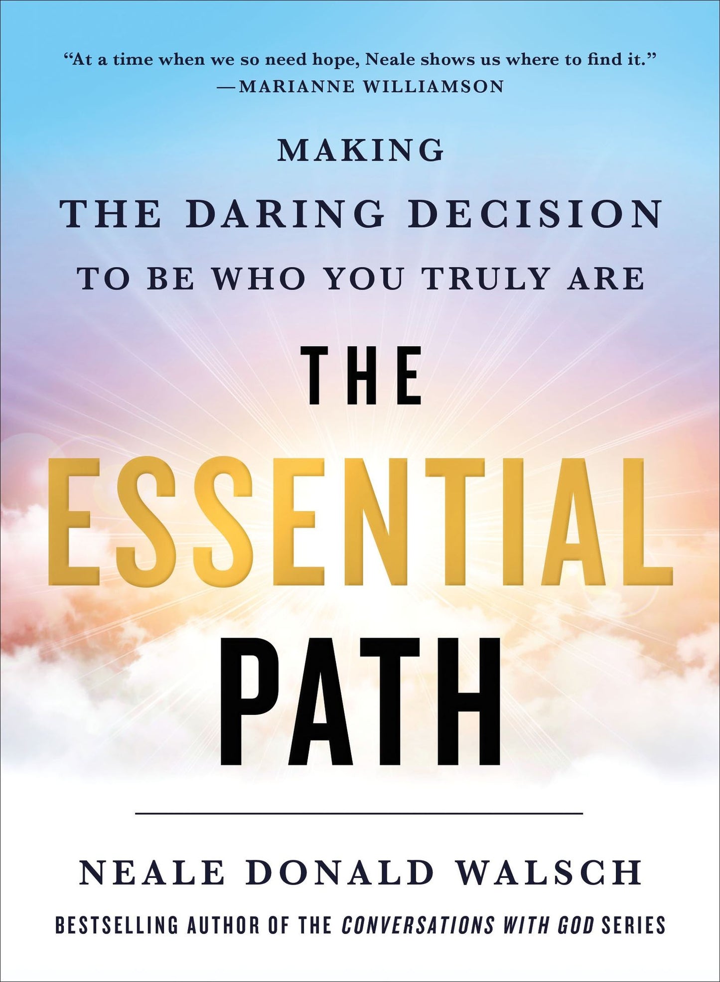The Essential Path: Making the Daring Decision to Become Who You Truly Are