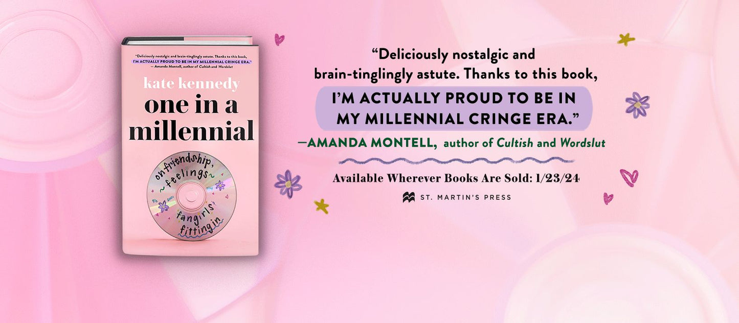One in a Millennial: On Friendship, Feelings, Fangirls, and Fitting In