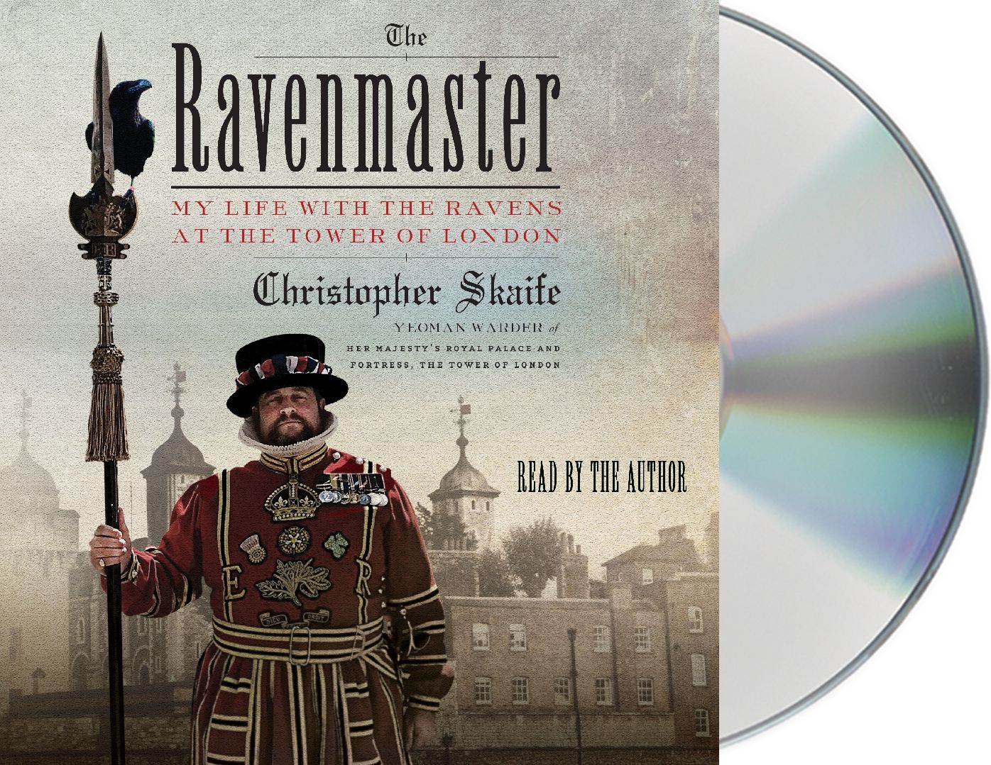 The Ravenmaster: My Life with the Ravens at the Tower of London