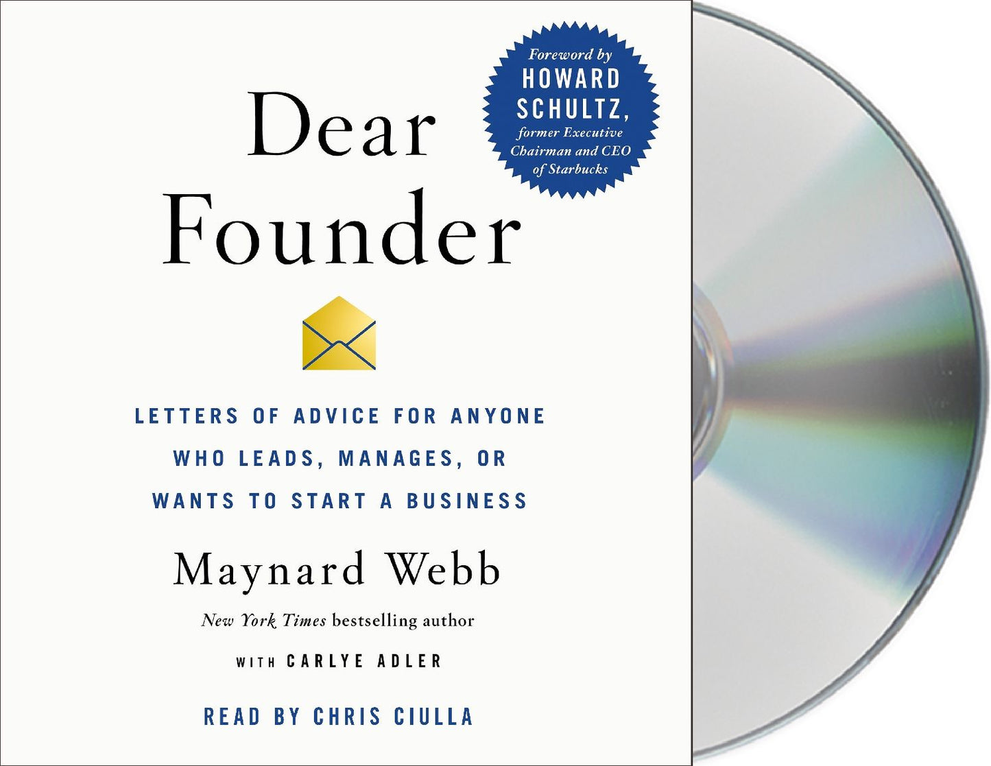 Dear Founder: Letters of Advice for Anyone Who Leads, Manages, or Wants to Start a Business