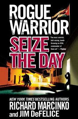 ROGUE WARRIOR: SEIZE THE DAY