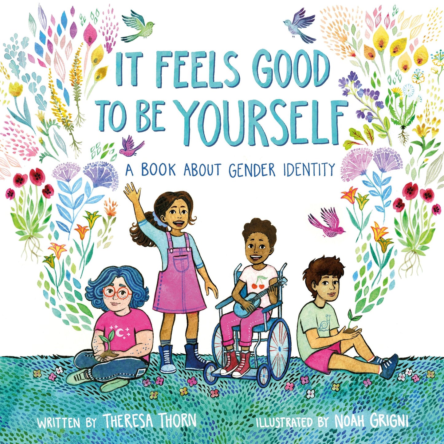 It Feels Good to Be Yourself : A Book About Gender Identity