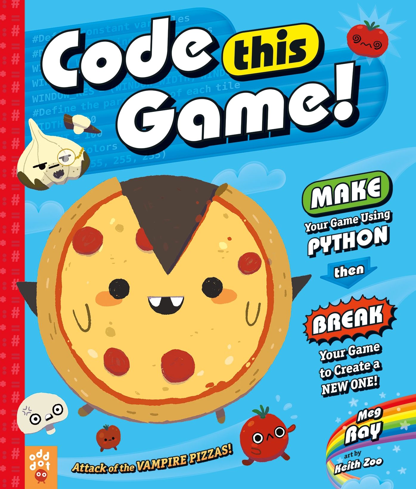 Code This Game!: Make Your Game Using Python, Then Break Your Game to Create a New One