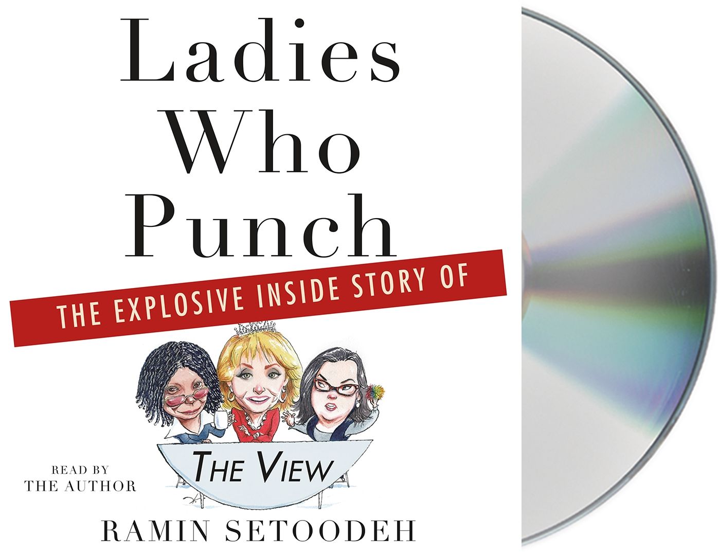 Ladies Who Punch: The Explosive Inside Story of "the View"