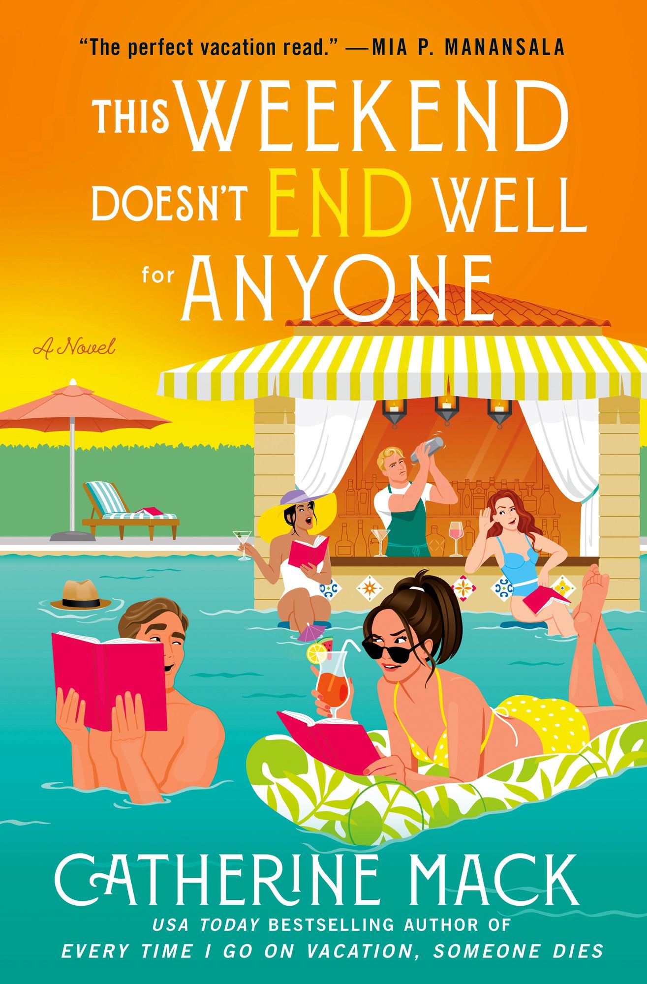 This Weekend Doesn't End Well for Anyone: A Novel