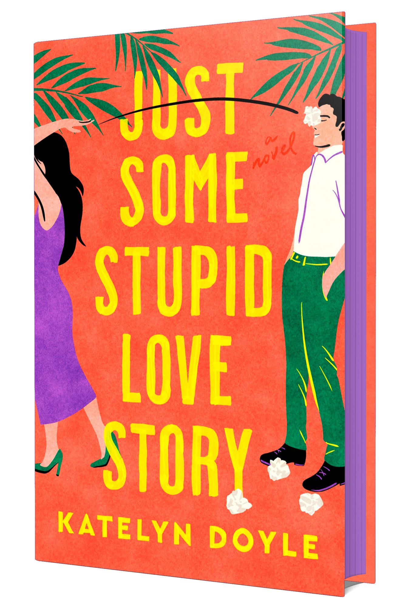 Just Some Stupid Love Story: A Novel