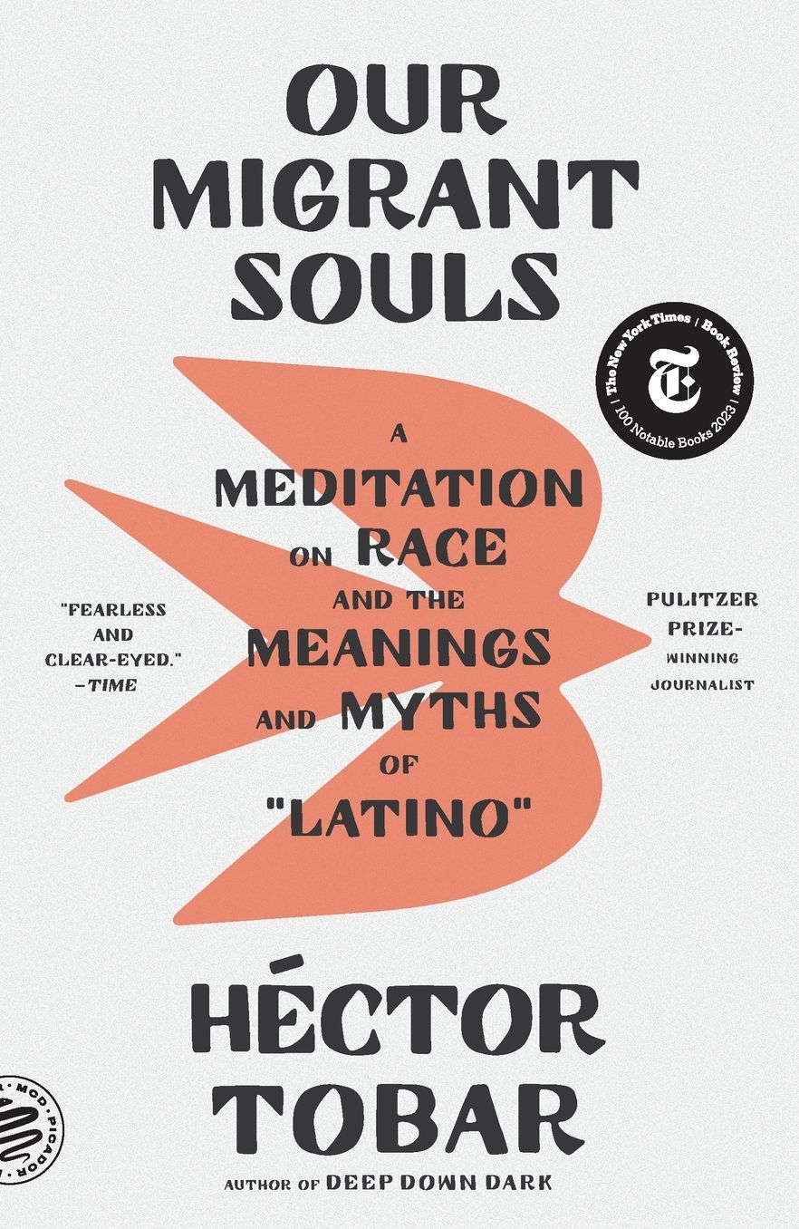 Our Migrant Souls: A Meditation on Race and the Meanings and Myths of "Latino"