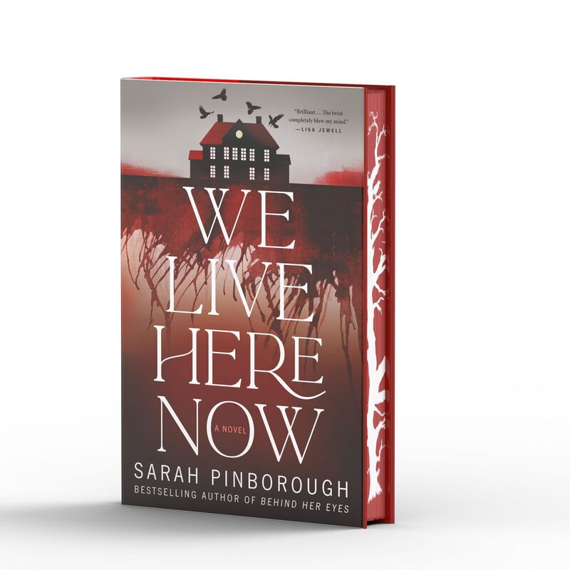 We Live Here Now: A Novel [Limited Stenciled Edge edition]