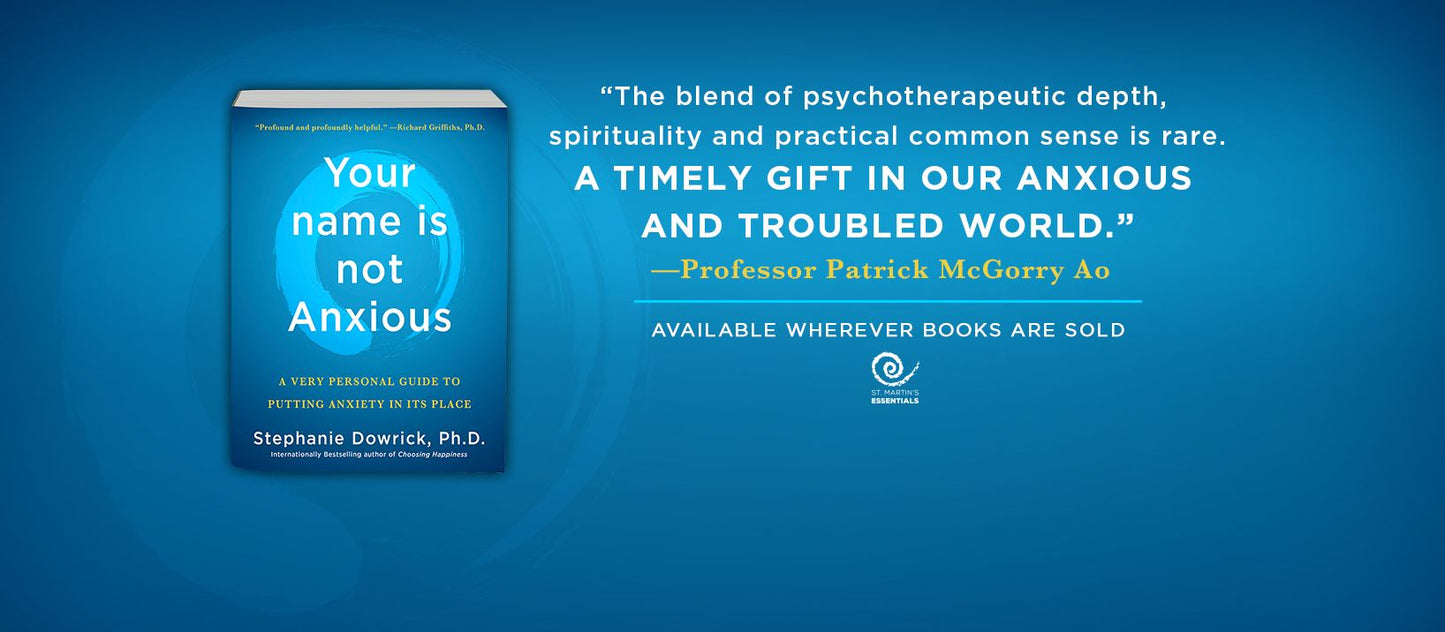 Your name is not Anxious: A Very Personal Guide to Putting Anxiety in Its Place