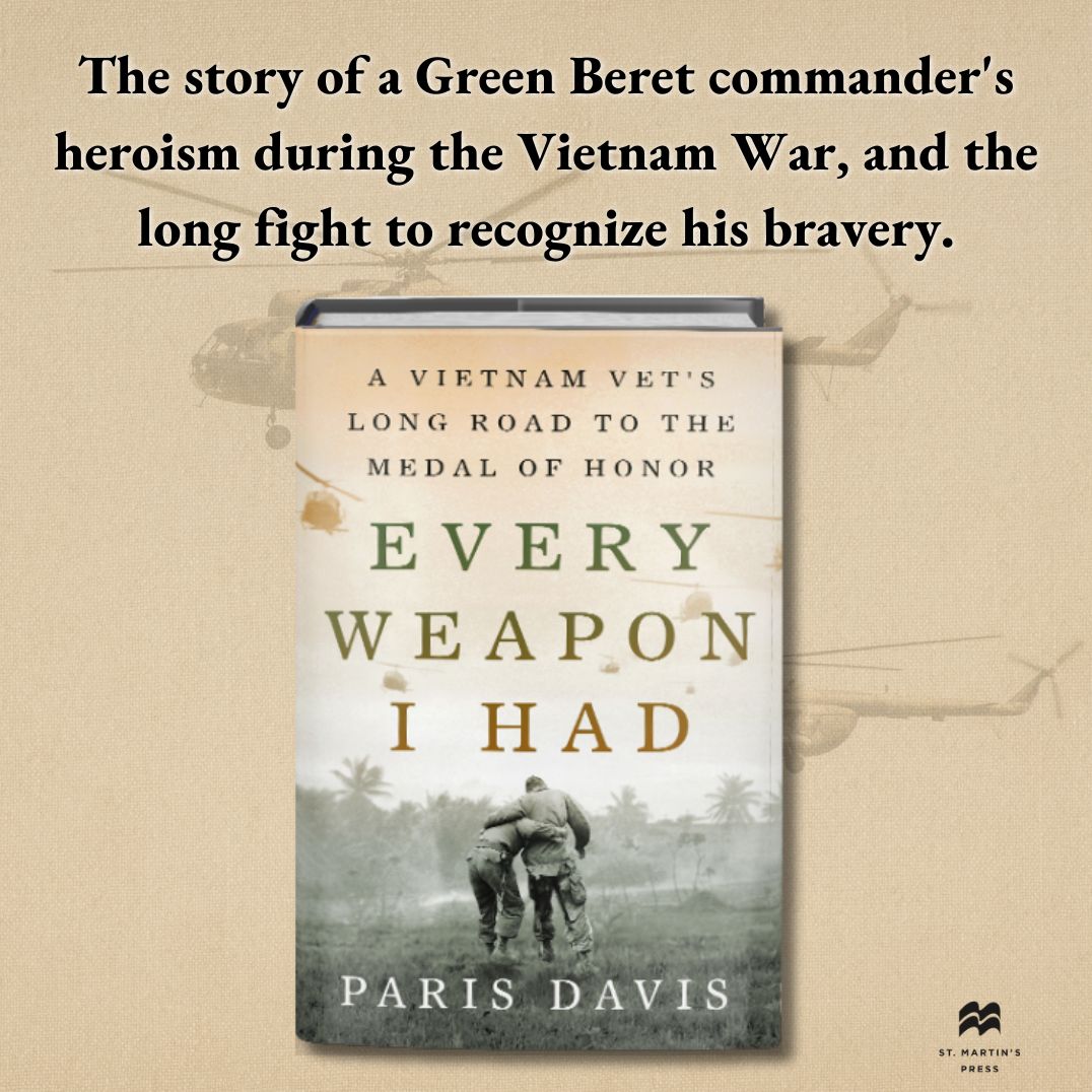 Every Weapon I Had: A Vietnam Vet's Long Road to the Medal of Honor