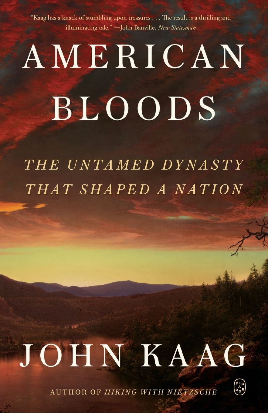 American Bloods: The Untamed Dynasty That Shaped a Nation