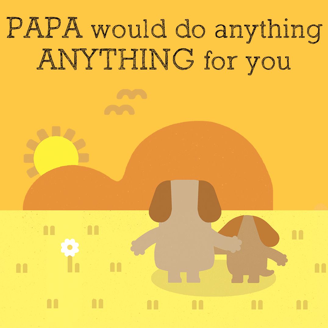 Papa Doesn't Do Anything!
