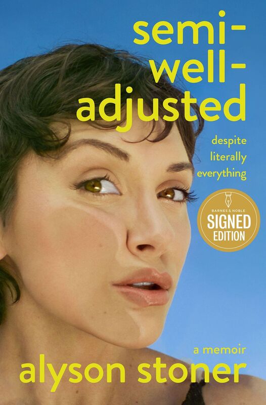 Semi-Well-Adjusted Despite Literally Everything: A Memoir (Signed Book)