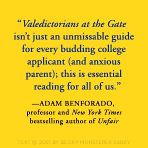 Valedictorians at the Gate: Standing Out, Getting In, and Staying Sane While Applying to College