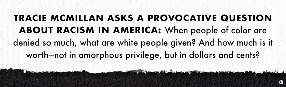 The White Bonus: Five Families and the Cash Value of Racism in America