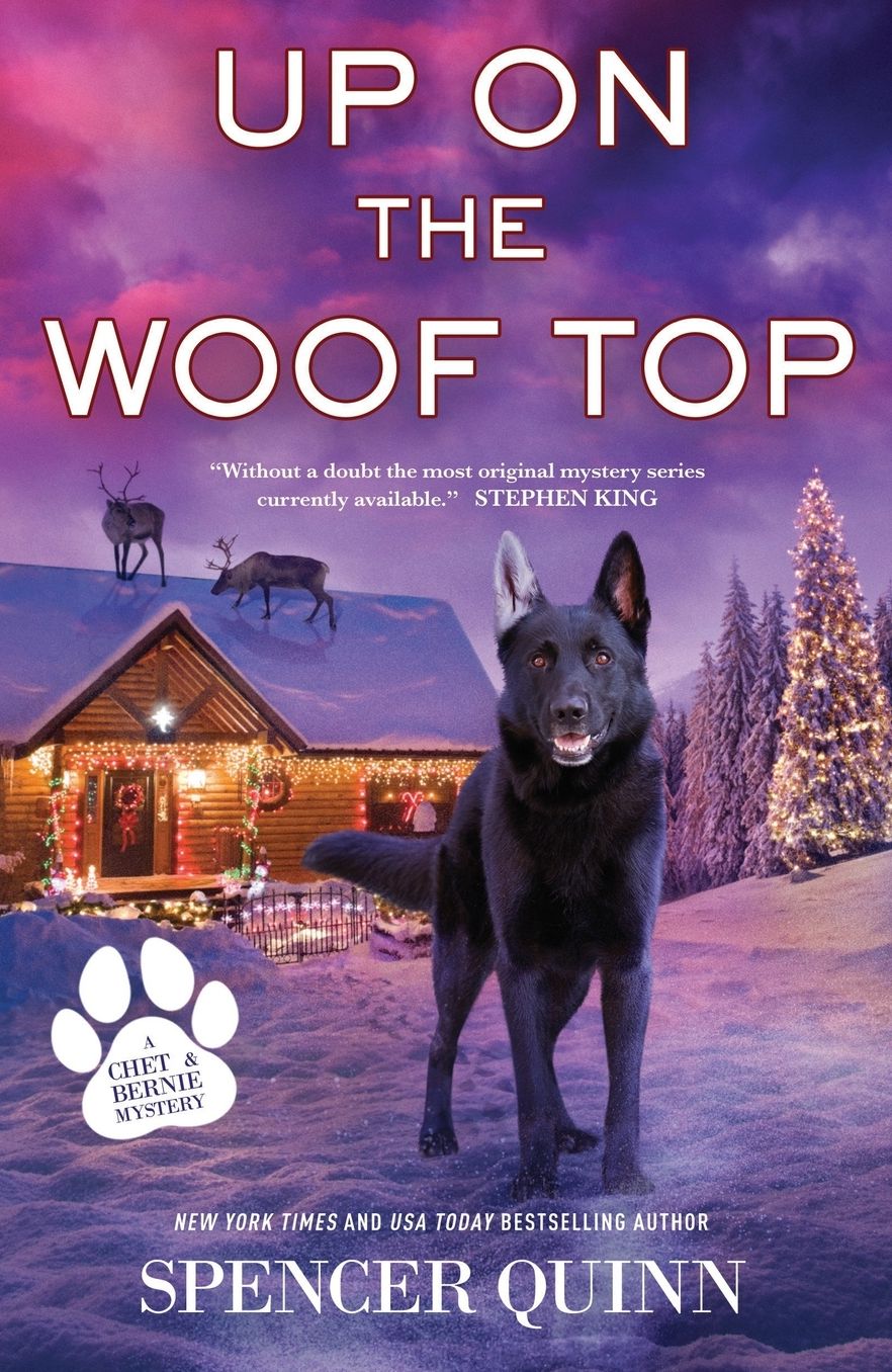 Up on the Woof Top: A Chet & Bernie Mystery