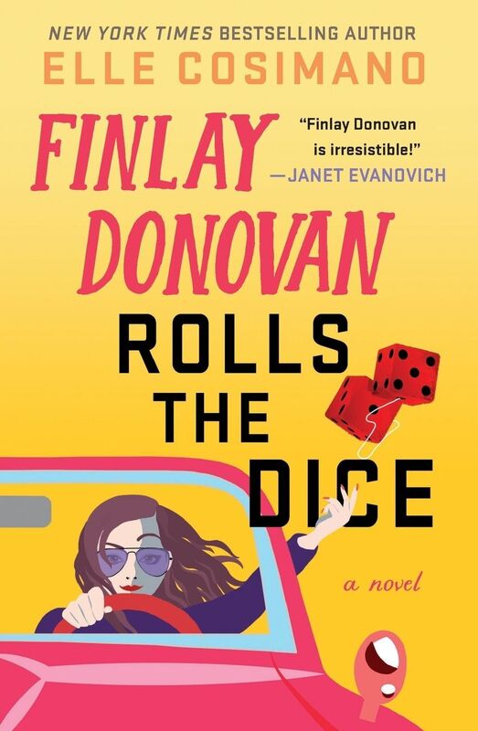 Finlay Donovan Rolls the Dice: A Novel
