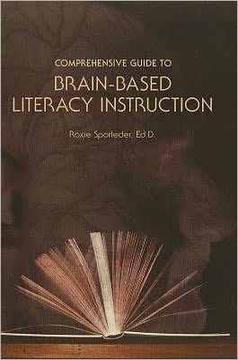Comprehensive Guide to Brain-based Literacy Instruction