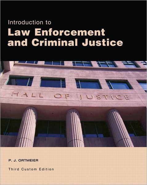 Introduction to Law Enforcement and Criminal Justice