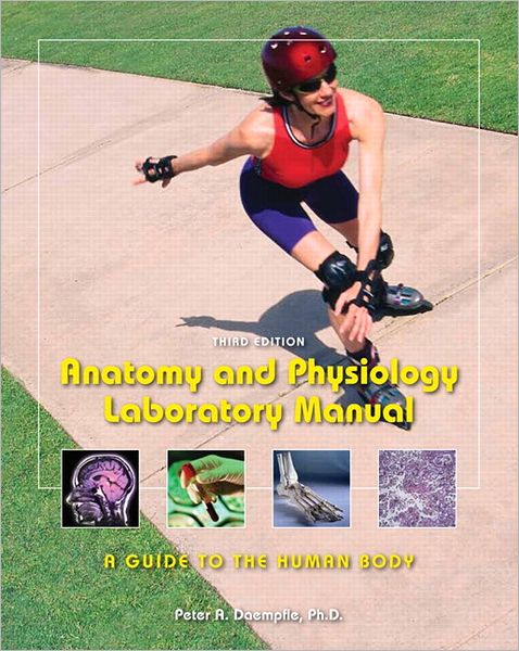 Anatomy & Physiology Laboratory Manual: A Guide to the Human Body