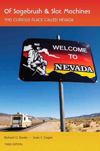 Of Sagebrush and Slot Machines - This Curious Place Called Nevada