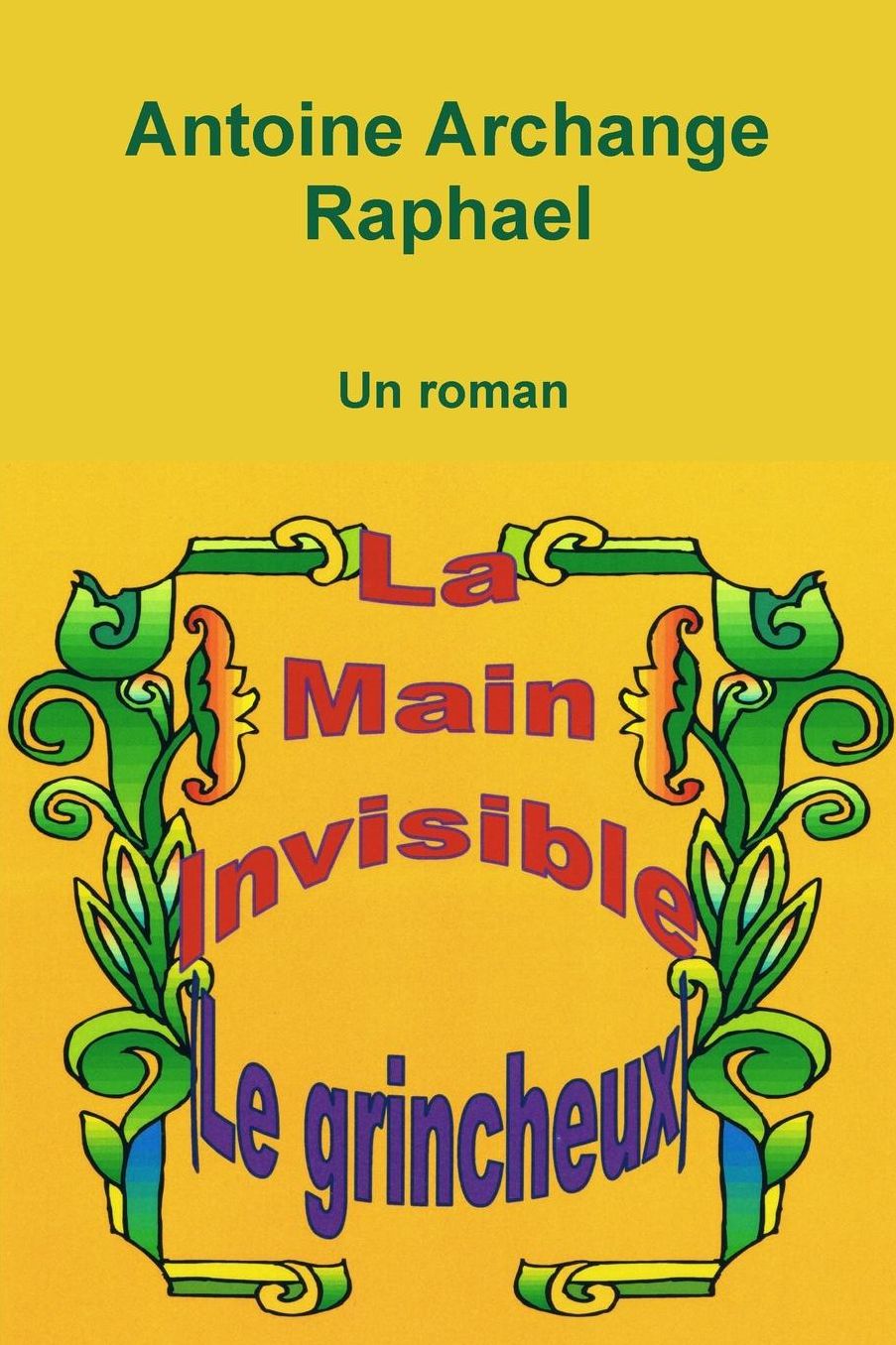 la main invisible (le grincheux), un roman