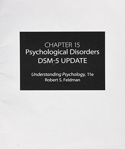 Understanding Psychology, Dsm Update, Chapter 15