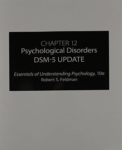 Essentials of Understanding Psychology, Chapter 12-DSM 5 Update