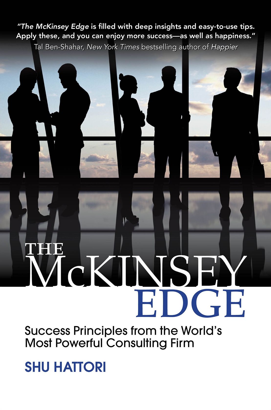 The McKinsey Edge: Success Principles from the World's Most Powerful Consulting Firm