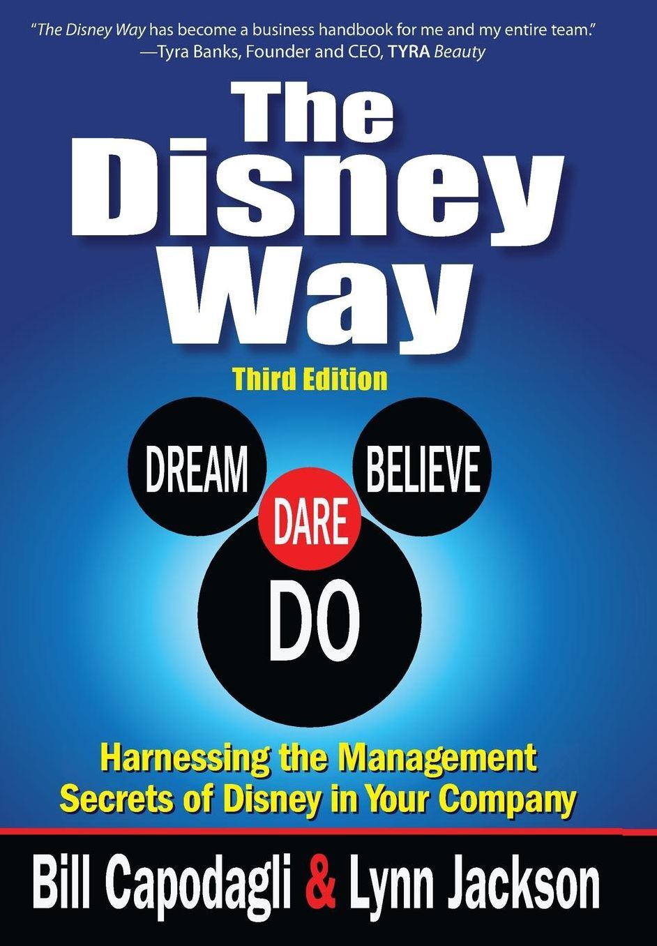 The Disney Way:Harnessing the Management Secrets of Disney in Your Company, Third Edition