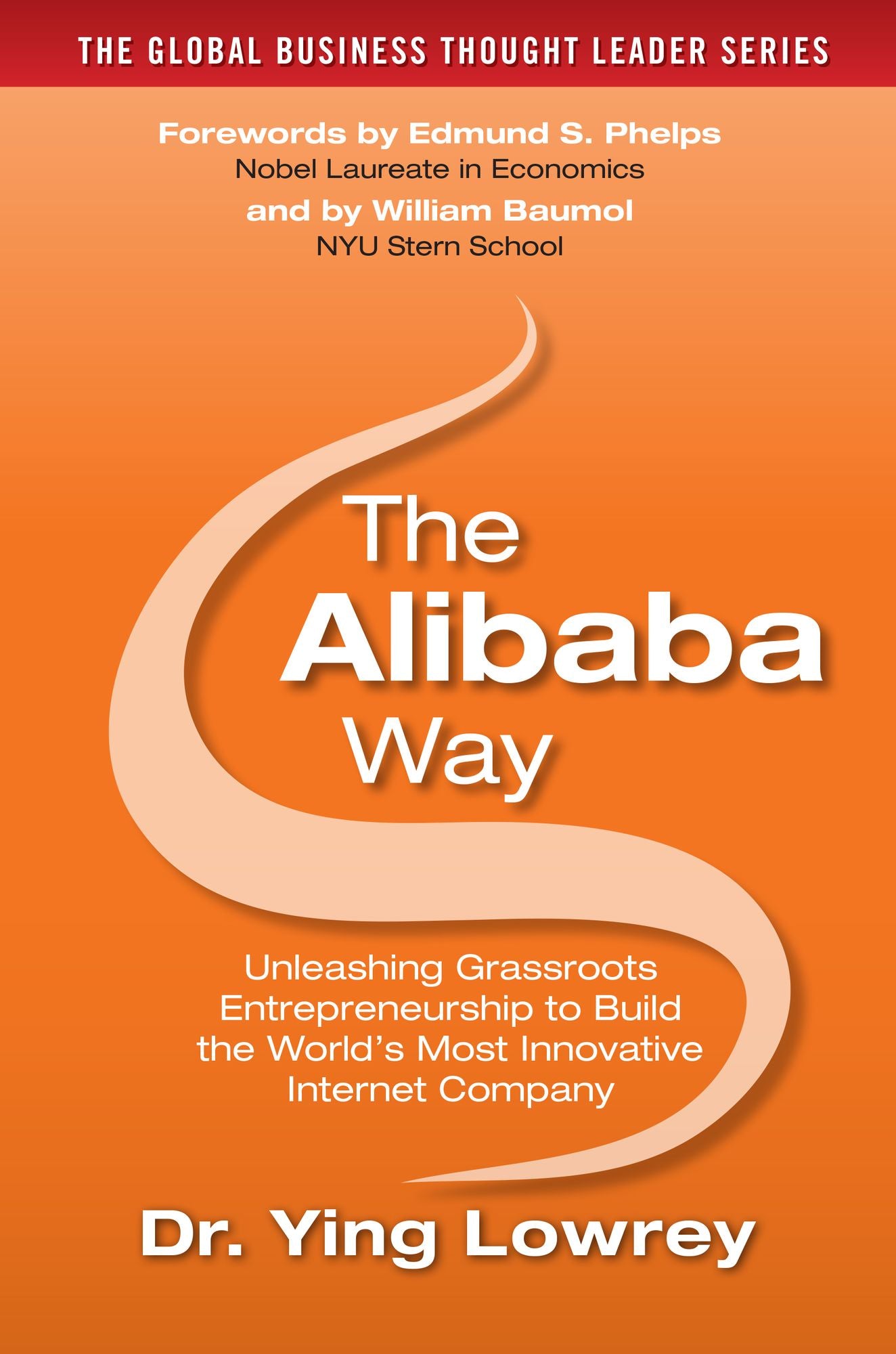 The Alibaba Way: Unleashing Grass-Roots Entrepreneurship to Build the World's Most Innovative Internet Company