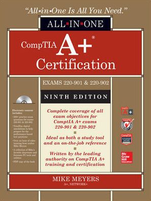 Comptia A+ Certification All-In-One Exam Guide (Exams 220-901 220-902)