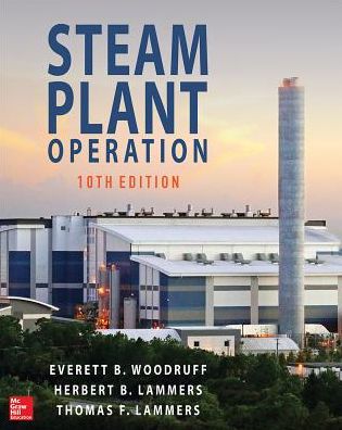 Steam Plant Operation, 10th Edition