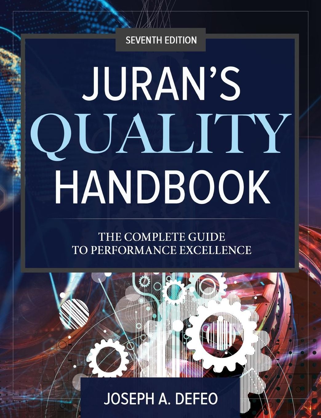 Juran's Quality Handbook: The Complete Guide to Performance Excellence, Seventh Edition