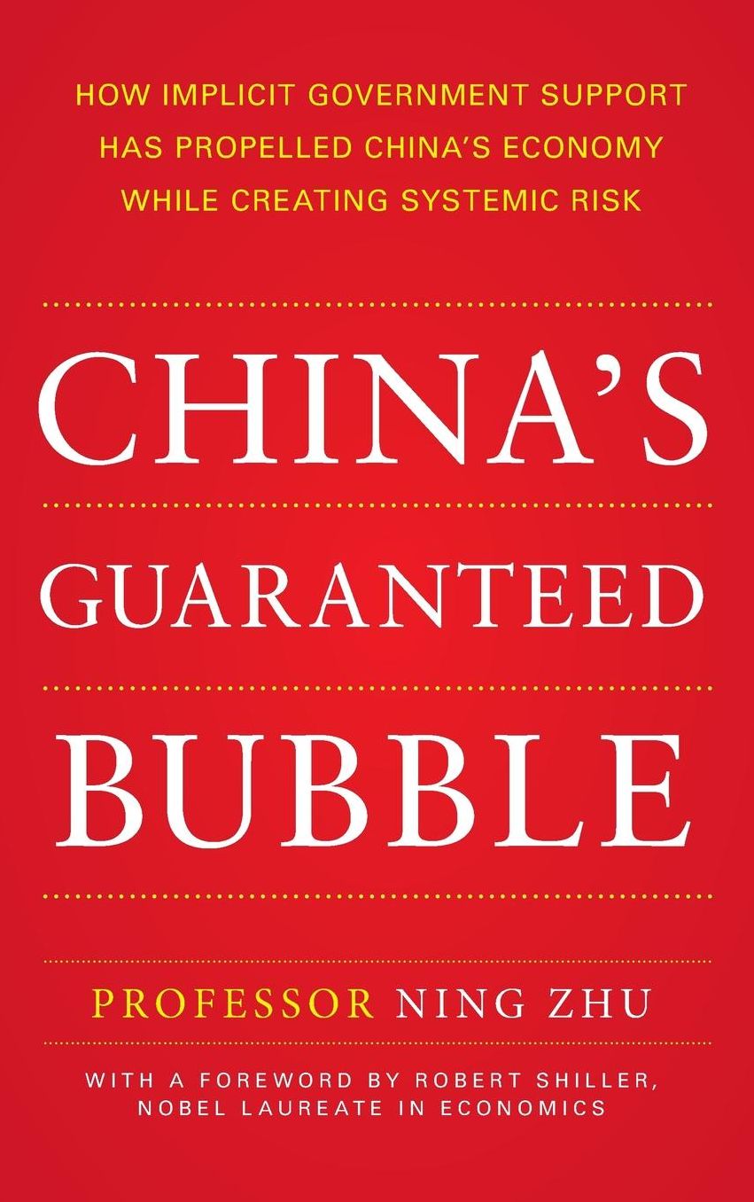 China's Guaranteed Bubble: How implicit government support has propelled China's economy while creating systemic risk