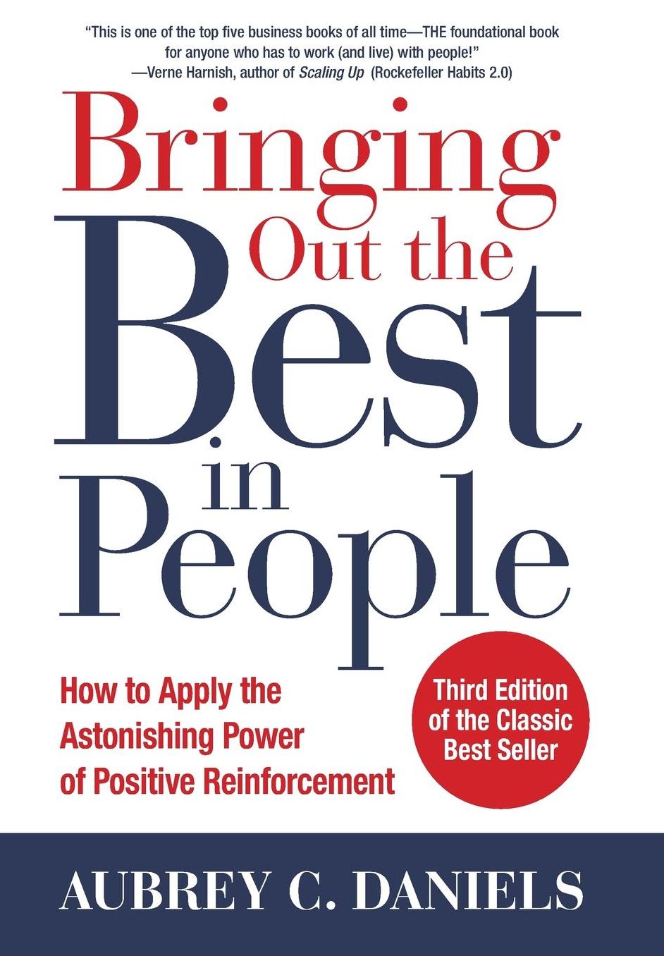 Bringing Out the Best in People: How to Apply the Astonishing Power of Positive Reinforcement, Third Edition