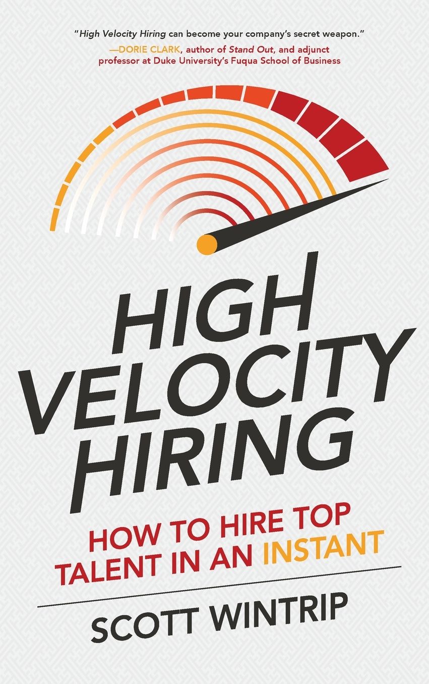 High Velocity Hiring: How to Hire Top Talent in an Instant