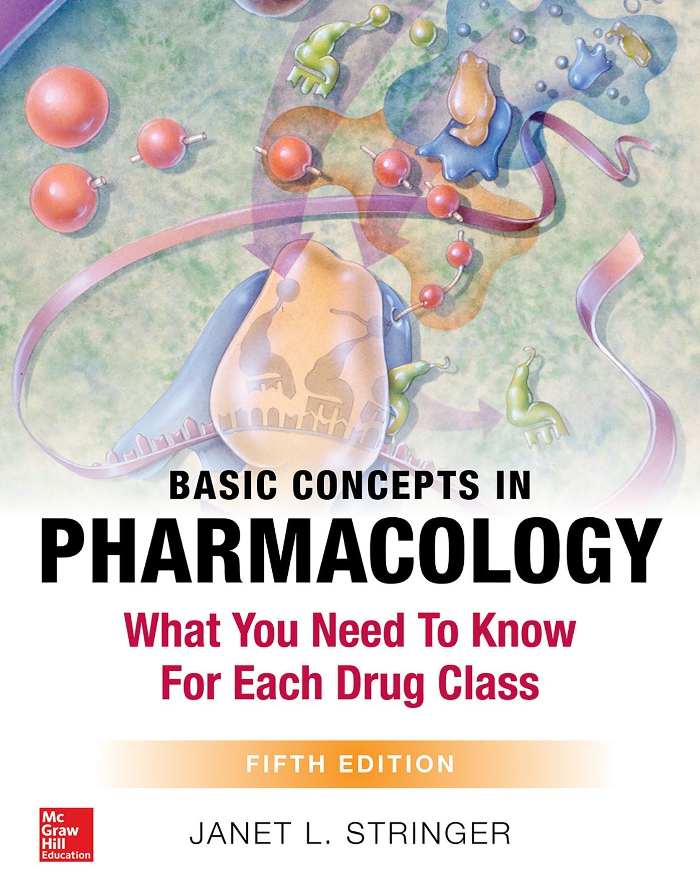 Basic Concepts in Pharmacology: What You Need to Know for Each Drug Class, Fifth Edition