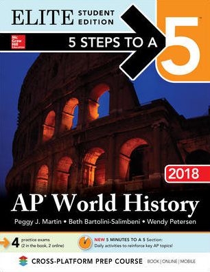 5 Steps to a 5 AP World History 2018 Elite Student Edition