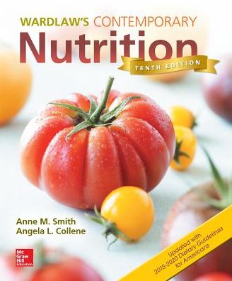 Wardlaws Contemporary Nutrition, Updated - With 2015-2020 Dietary Guidelines for Americans