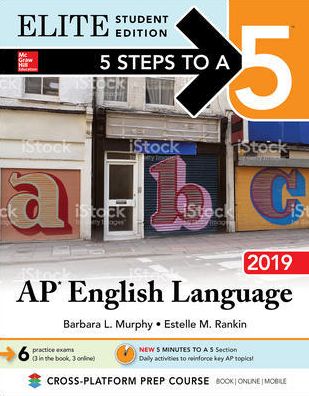 5 Steps to a 5: AP English Language 2019 Elite Student Edition