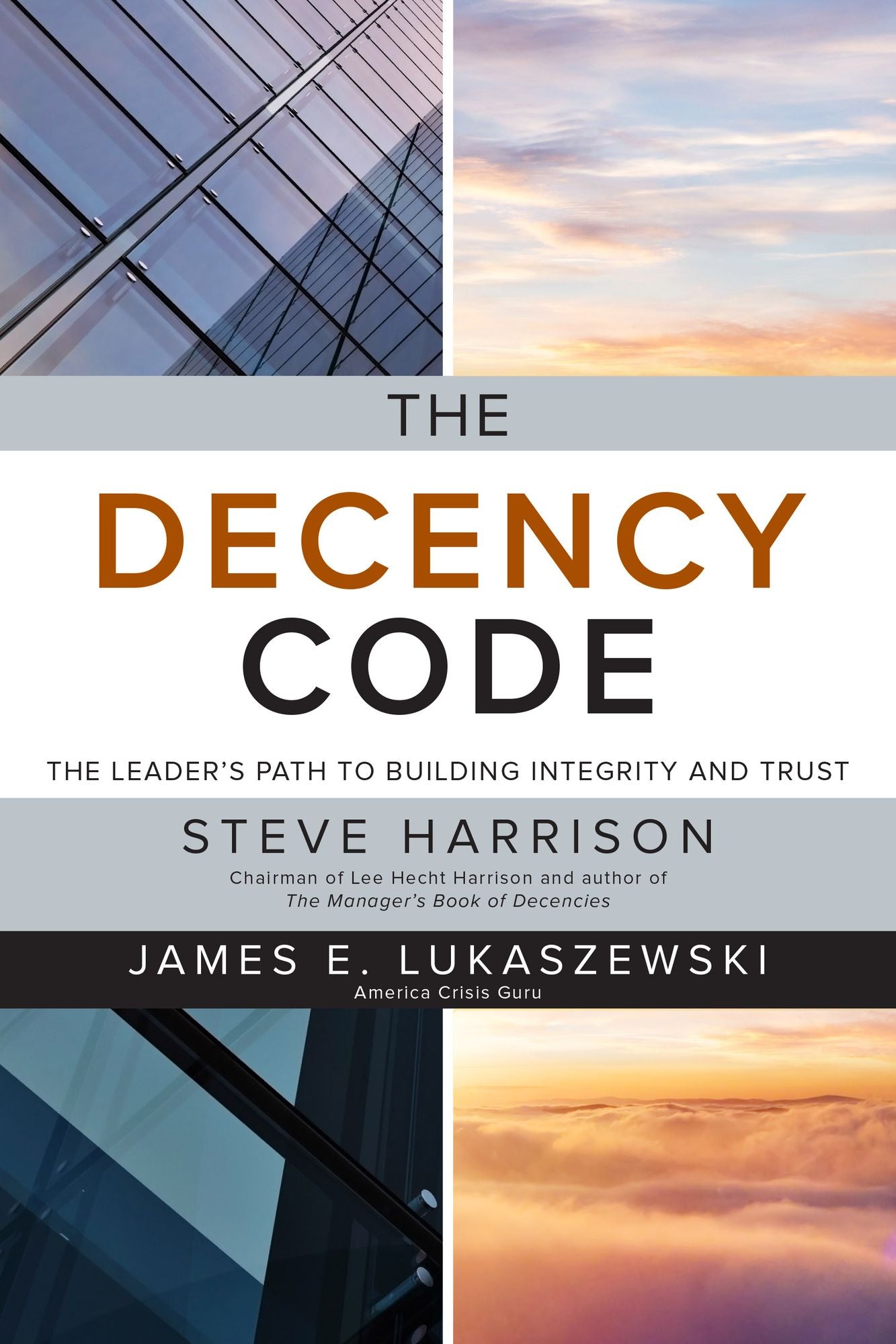 The Decency Code: The Leader's Path to Building Integrity and Trust